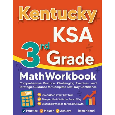 Kentucky KSA 3rd Grade Math Workbook: Comprehensive Practice, Challenging Exercises, and Strategic Guidance for Complete Test-Day Confidence
