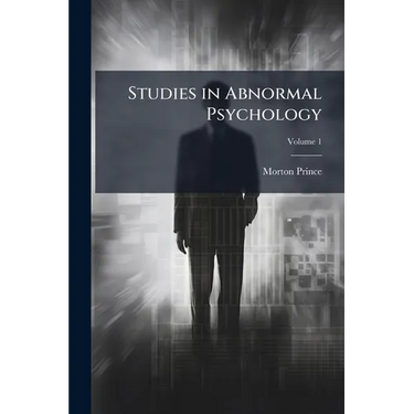 Studies in Abnormal Psychology; Volume 1