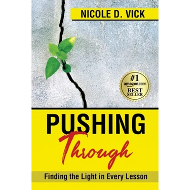 Pushing Through: Finding the Light in Every Lesson