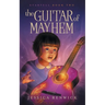 The Guitar of Mayhem