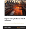Implementing NetScaler VPX(TM) Second Edition