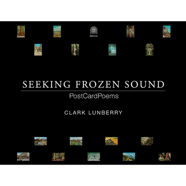 Seeking Frozen Sound: PostCardPoems