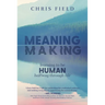 Meaning Making: Learning to Be Human Halfway Through Life
