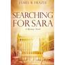 Searching for Sara: A Mystery Novel