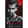 Relentless Renegade: A Mafia Romance (The Mancini Crime Family Series Book 3)