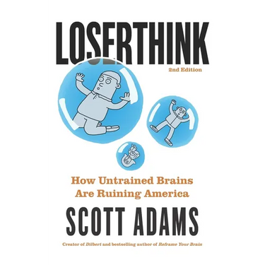 Loserthink: How Untrained Brains Are Ruining America