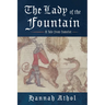 The Lady of the Fountain: A Tale from Camelot