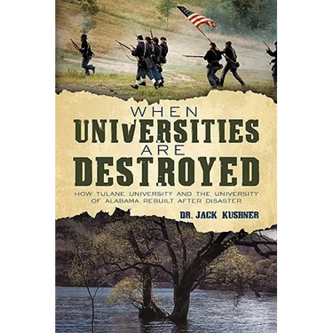When Universities are Destroyed: How Tulane University and the University of Alabama Rebuilt after Disaster
