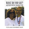 What Do You Say?: Autism with Character