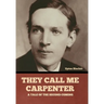 They Call Me Carpenter: A Tale of the Second Coming