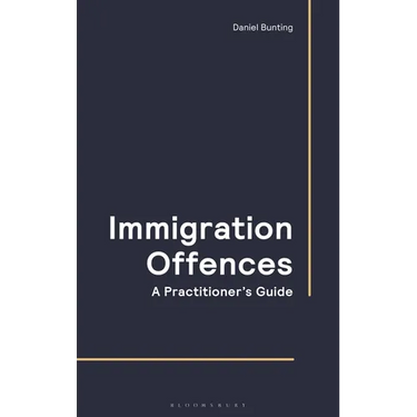 Immigration Offences - A Practitioner's Guide