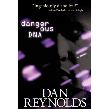 Dangerous DNA
