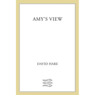 Amy's View: A Play