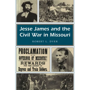 Jesse James and the Civil War in Missouri