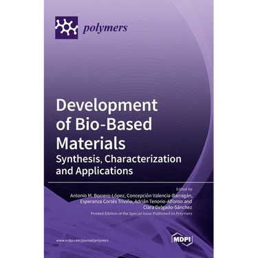 Development of Bio-Based Materials: Synthesis, Characterization and Applications