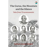 The Gurus, the Mountain and the Silence: Tales from Tiruvannamalai