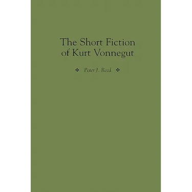 The Short Fiction of Kurt Vonnegut