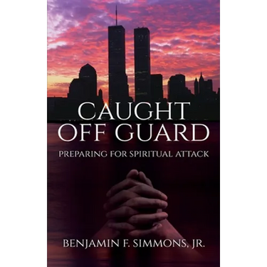 Caught Off Guard: Preparing for Spiritual Attack