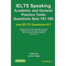 IELTS Speaking. Academic and General Practice Tests Questions Sets 101-150. Sample mock IELTS preparation materials based on the real exams: Created b