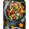 50 Eating Well Every Day Recipes for Home