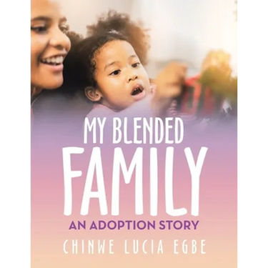 My Blended Family: An Adoption Story