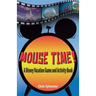 Mouse Time!: A Disney Vacation Game and Activity Book
