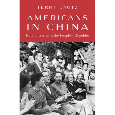 Americans in China: Encounters with the People's Republic