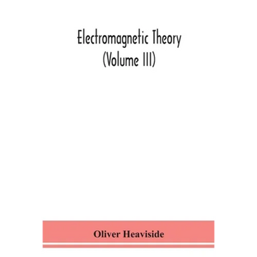 Electromagnetic theory (Volume III)