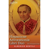 Hispanicae Advocationis Libri Duo, Two Volumes in One: A Photographic Reproduction of the Latin Edition of 1661 and the English Translation -Two Books