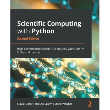Scientific Computing with Python - Second Edition: High-performance scientific computing with NumPy, SciPy, and pandas
