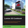 Lumion 3D Cookbook