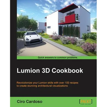 Lumion 3D Cookbook