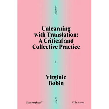 Unlearning with Translation: A Critical and Collective Practice
