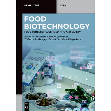 Food Biotechnology: Food Processing, Gene Editing and Safety