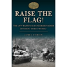 Raise the Flag!: The 18th Waffen SS Panzergrenadier Division 'Horst Wessel'