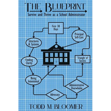 The Blueprint: Survive and Thrive as a School Administrator