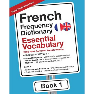 French Frequency Dictionary - Essential Vocabulary: 2500 Most Common French Words