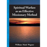 Spiritual Warfare as an Effective Missionary Method