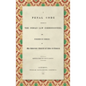 A Penal Code Prepared by the Indian Law Commissioners (1838): And published by Command of the Governor General of India in Council