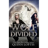 Wolf Divided: Book 19 of the Grey Wolves Series