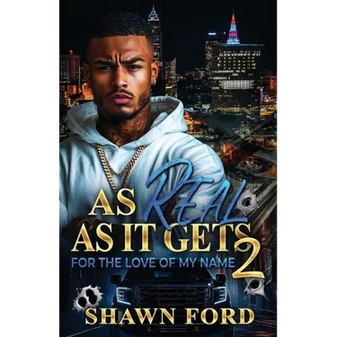 As Real As It Gets 2: For The Love Of My Name