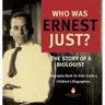 Who Was Ernest Just? The Story of a Biologist Biography Book for Kids Grade 5 Children's Biographies