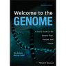 Welcome to the Genome: A User's Guide to the Genetic Past, Present, and Future