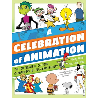 A Celebration of Animation: The 100 Greatest Cartoon Characters in Television History