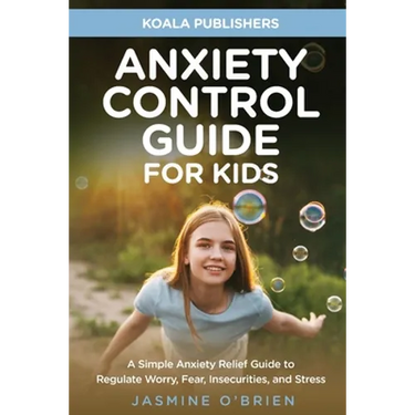 Anxiety Control Guide for Kids
