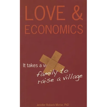 Love & Economics: It Takes a Family to Raise a Village