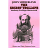 Secret Trollope: Anthony Trollope Uncovered