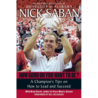 How Good Do You Want to Be?: A Champion's Tips on How to Lead and Succeed at Work and in Life