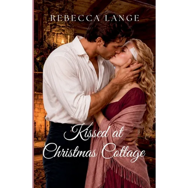 Kissed at Christmas Cottage