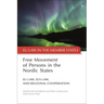 Free Movement of Persons in the Nordic States: EU Law, EEA Law, and Regional Cooperation